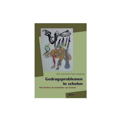 Afbeelding van Gedragsproblemen in scholen : het denken en handelen van leraren : intuïtie, theorie en reflectie Afbeelding van Gedragsproblemen in scholen : het denken en handelen van leraren : intuïtie, theorie en reflectie