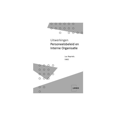 Afbeelding van Personeelsbeleid en interne organisatie 2e dr : vwo : Uitwerkingen Afbeelding van Personeelsbeleid en interne organisatie 2e dr : vwo : Uitwerkingen