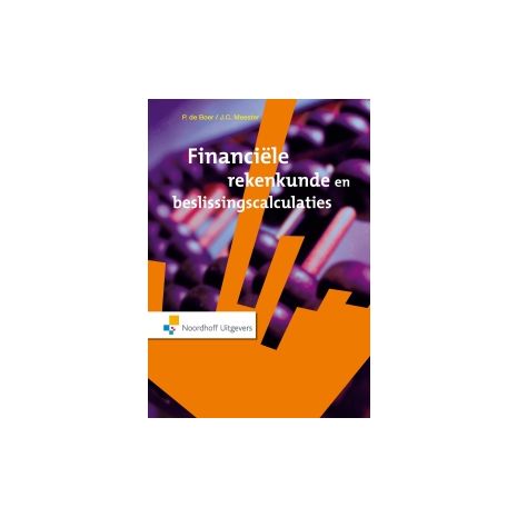 Afbeelding van Financiële rekenkunde & beslissingscalculaties : [Theorie- en vraagstukkenboek]