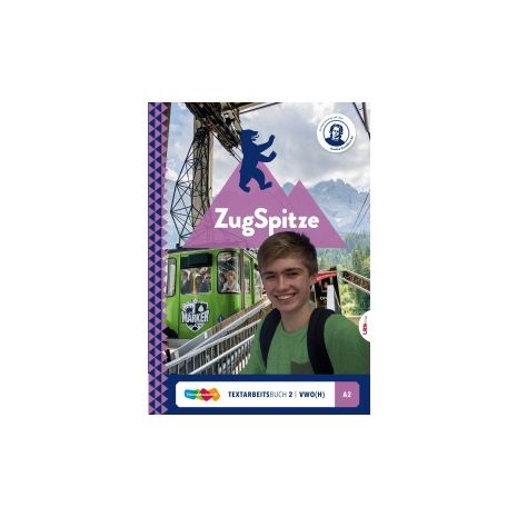 Afbeelding van ZugSpitze : vwo(havo) 2 (A2) : Textarbeitsbuch