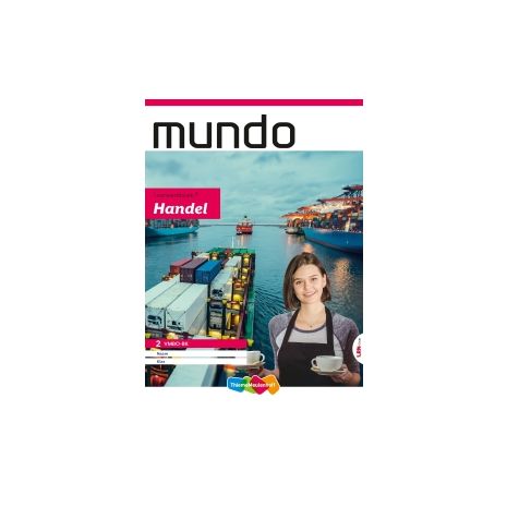 Afbeelding van Mundo 3e ed : 2 vmbo-bk : Thema 7 Handel : Leerwerkboek Afbeelding van Mundo 3e ed : 2 vmbo-bk : Thema 7 Handel : Leerwerkboek