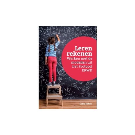 Afbeelding van Leren rekenen : werken met de modellen uit het Protocol ERWD Afbeelding van Leren rekenen : werken met de modellen uit het Protocol ERWD