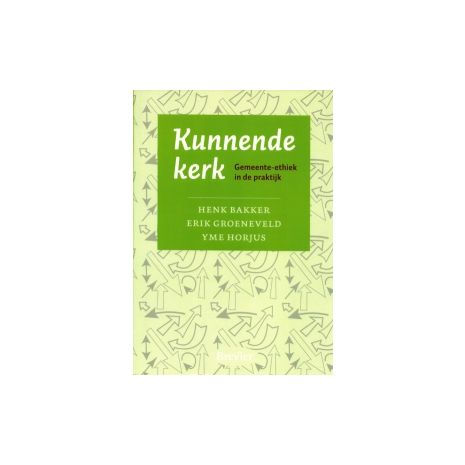 Afbeelding van Kunnende kerk : Over gemeente ethiek