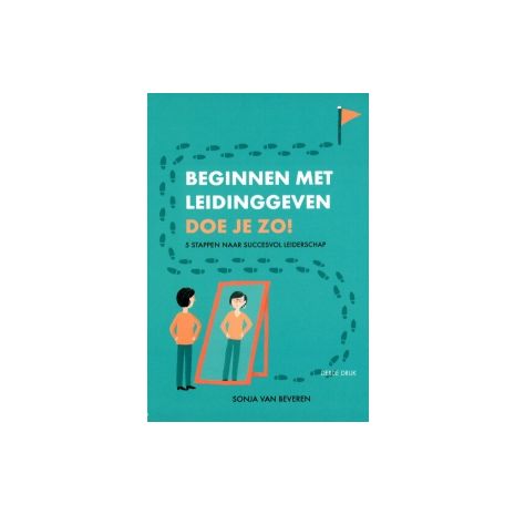 Afbeelding van Beginnen met leidinggeven doe je zo! Afbeelding van Beginnen met leidinggeven doe je zo!
