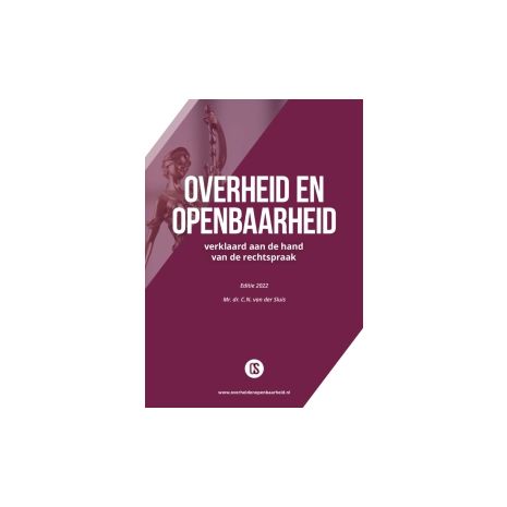 Afbeelding van Overheid en openbaarheid verklaard aan de hand van de rechtspraak Afbeelding van Overheid en openbaarheid verklaard aan de hand van de rechtspraak