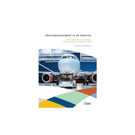 Afbeelding van Procesmanagement in de praktijk 2e herz. dr Afbeelding van Procesmanagement in de praktijk 2e herz. dr