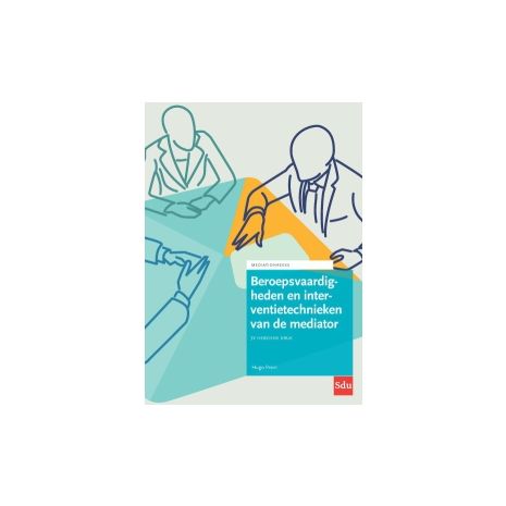 Afbeelding van Beroepsvaardigheden en interventietechnieken van de mediator Afbeelding van Beroepsvaardigheden en interventietechnieken van de mediator