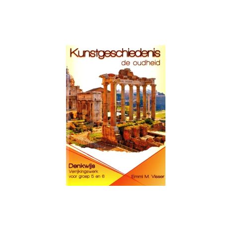 Afbeelding van Denkwijs : Groep 5+6 : Kunstgeschiedenis, de oudheid Afbeelding van Denkwijs : Groep 5+6 : Kunstgeschiedenis, de oudheid