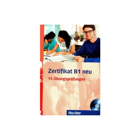 Afbeelding van Zertifikat : B1 neu : 15 Übungsprüfungen Afbeelding van Zertifikat : B1 neu : 15 Übungsprüfungen