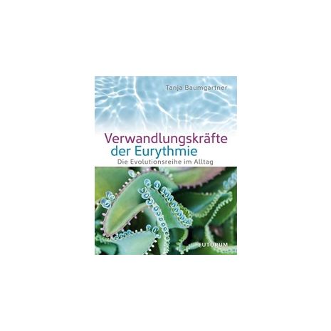 Afbeelding van Verwandlungskräfte der Eurythmie Afbeelding van Verwandlungskräfte der Eurythmie