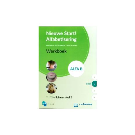 Afbeelding van Nieuwe Start! Alfabetisering : Alfa B : Thema lichaam, deel 2 : Werkboek Afbeelding van Nieuwe Start! Alfabetisering : Alfa B : Thema lichaam, deel 2 : Werkboek