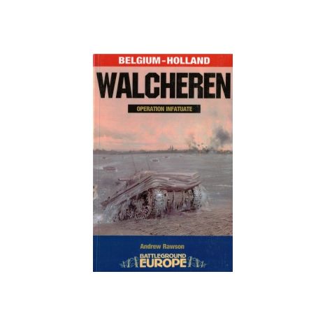 Afbeelding van Walcheren : Operation Infatuate Afbeelding van Walcheren : Operation Infatuate
