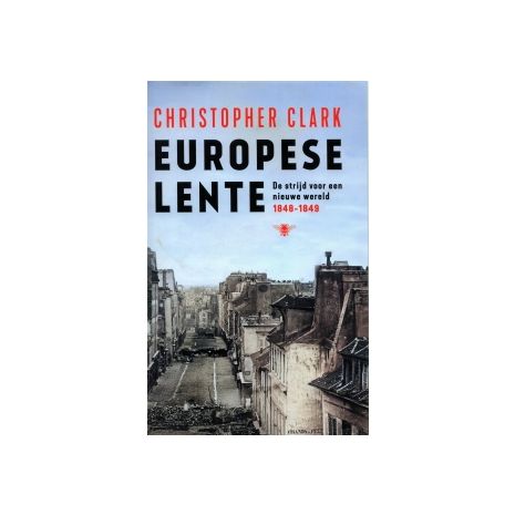 Afbeelding van Europese lente : De strijd voor een nieuwe wereld, 1848-1849 Afbeelding van Europese lente : De strijd voor een nieuwe wereld, 1848-1849