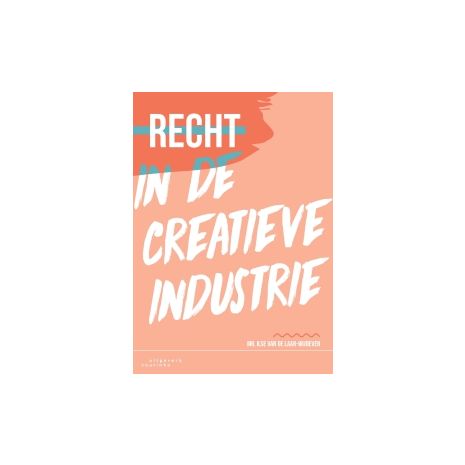 Afbeelding van Recht in de creatieve industrie 2e herz. dr Afbeelding van Recht in de creatieve industrie 2e herz. dr