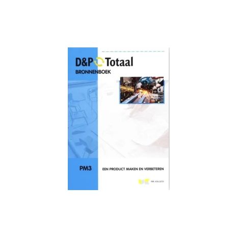 Afbeelding van D&P Totaal PM3 : vmbo-bkgt : Een product maken en verbeteren : Bronnenboek Afbeelding van D&P Totaal PM3 : vmbo-bkgt : Een product maken en verbeteren : Bronnenboek