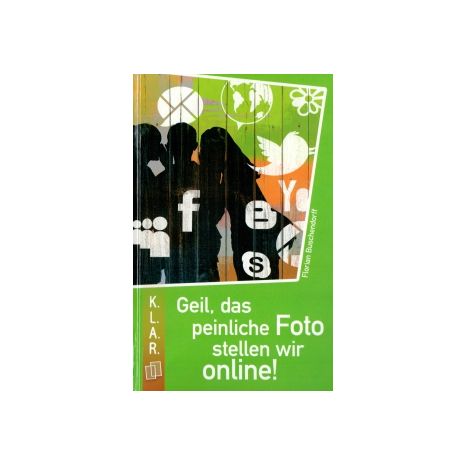 Afbeelding van Geil, das peinliche Foto stellen wir online! : Textboek