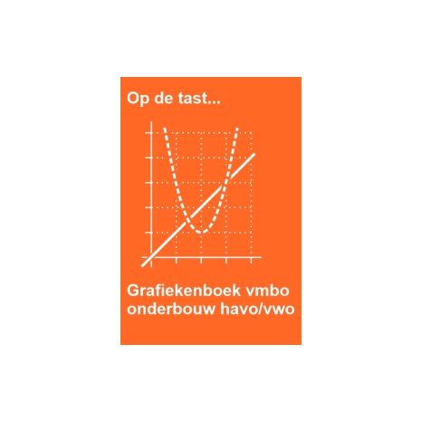 Afbeelding van Op de tast... : Grafiekenboek : vmbo/onderbouw havo/vwo