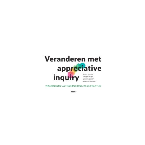 Afbeelding van Veranderen met appreciative inquiry Afbeelding van Veranderen met appreciative inquiry