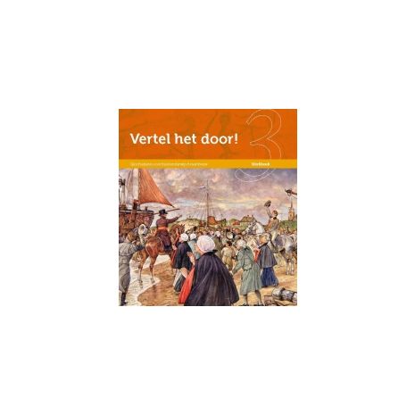 Afbeelding van Vertel het door! : Deel 3 : Werkboek Afbeelding van Vertel het door! : Deel 3 : Werkboek