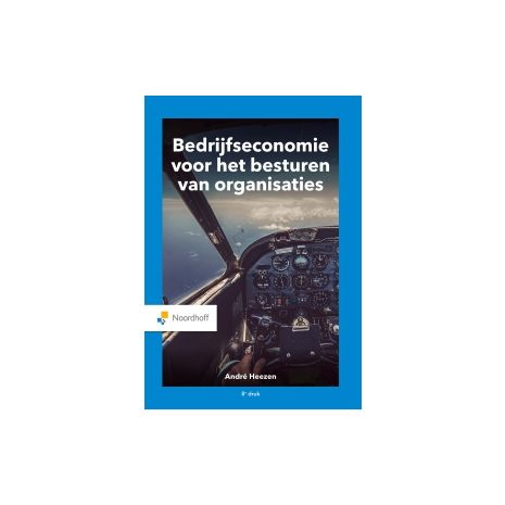 Afbeelding van Bedrijfseconomie voor het besturen van organisaties 8e dr : Theorieboek Afbeelding van Bedrijfseconomie voor het besturen van organisaties 8e dr : Theorieboek
