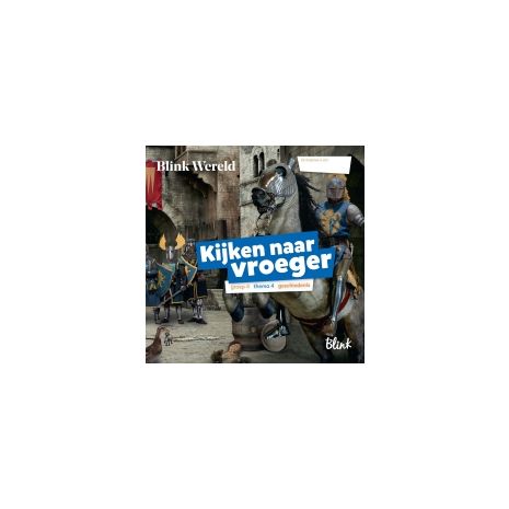 Afbeelding van Blink Wereld 3.8 : Groep 4 : Thema 4 geschiedenis : Kijken naar vroeger Afbeelding van Blink Wereld 3.8 : Groep 4 : Thema 4 geschiedenis : Kijken naar vroeger