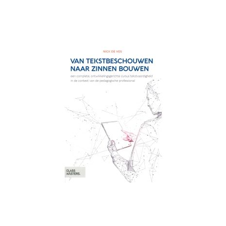 Afbeelding van Van tekstbeschouwen naar zinnen bouwen