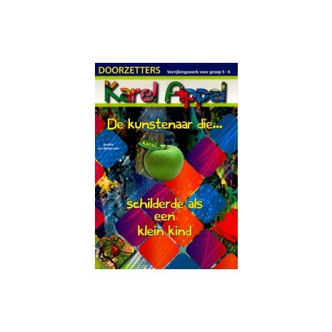 Afbeelding van Doorzetters : Karel Appel : Groep 5+6 : Werkboek