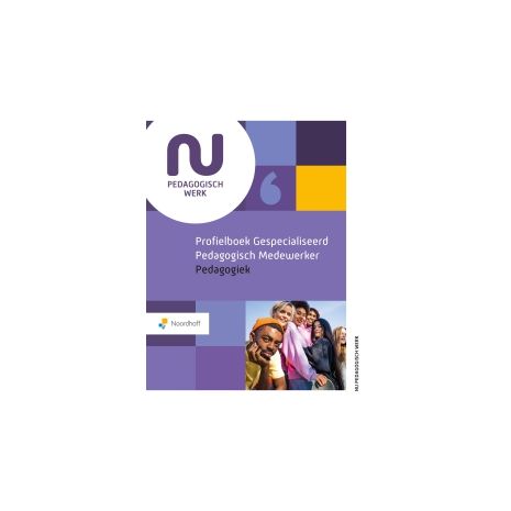 Afbeelding van NU Pedagogisch werk 3e dr : Gespecialiseerd pedagogisch medewerker : Profielboek