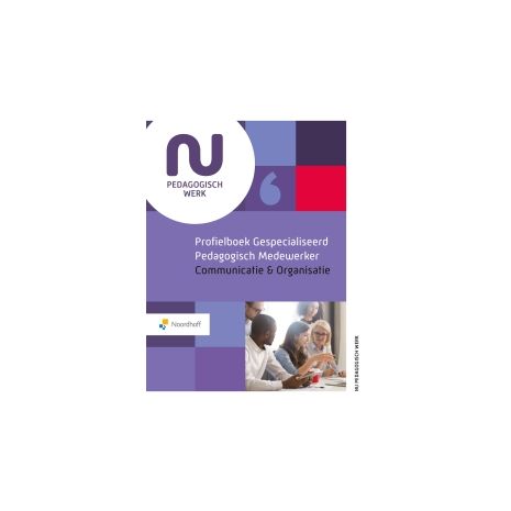 Afbeelding van NU Pedagogisch werk 3e dr : Gespecialiseerd pedagogisch medewerker : Profielboek