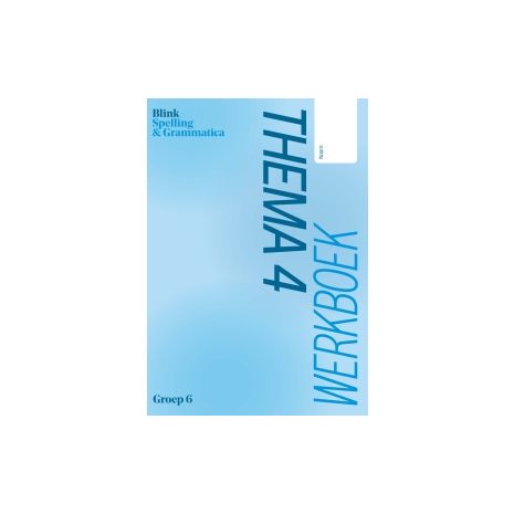 Afbeelding van Blink Spelling & Grammatica : Groep 6 : Thema 4 : Werkboek