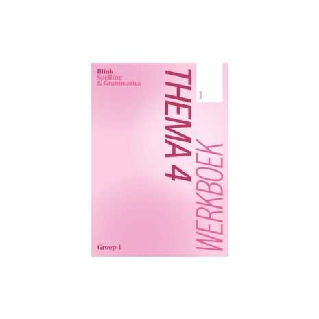 Afbeelding van Blink Spelling & Grammatica 2.0 : Groep 4 : Thema 4 : Werkboek
