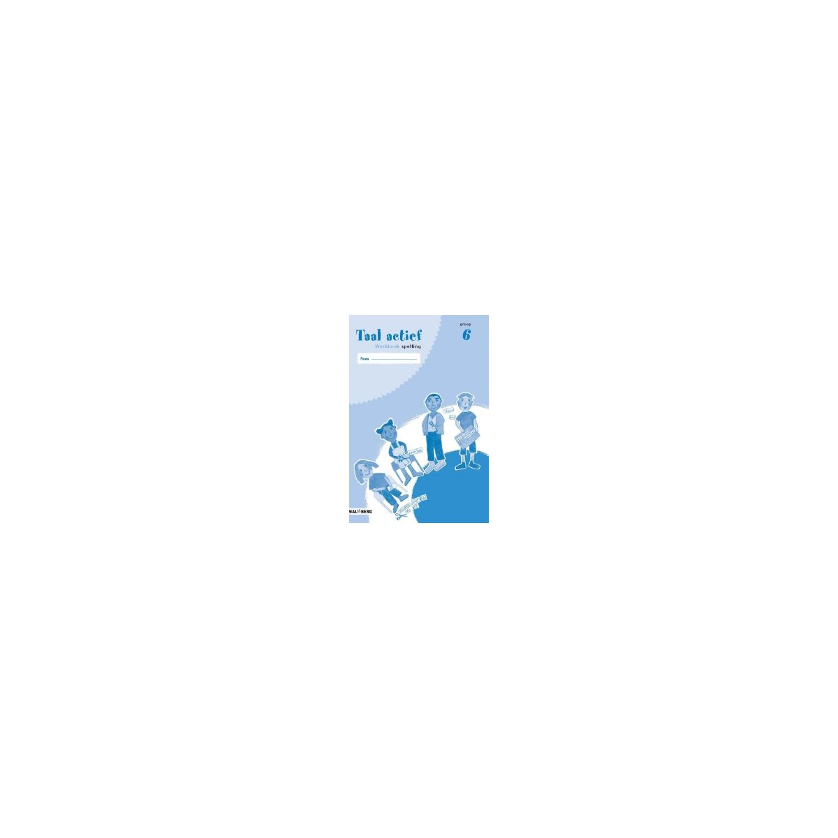 Afbeelding van Taal actief Spelling 3e ed : Groep 6 : Werkboek Afbeelding van Taal actief Spelling 3e ed : Groep 6 : Werkboek