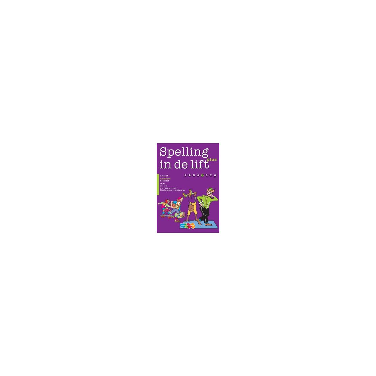 Afbeelding van Spelling in de lift plus : Niveau 5 : Werkboek Afbeelding van Spelling in de lift plus : Niveau 5 : Werkboek