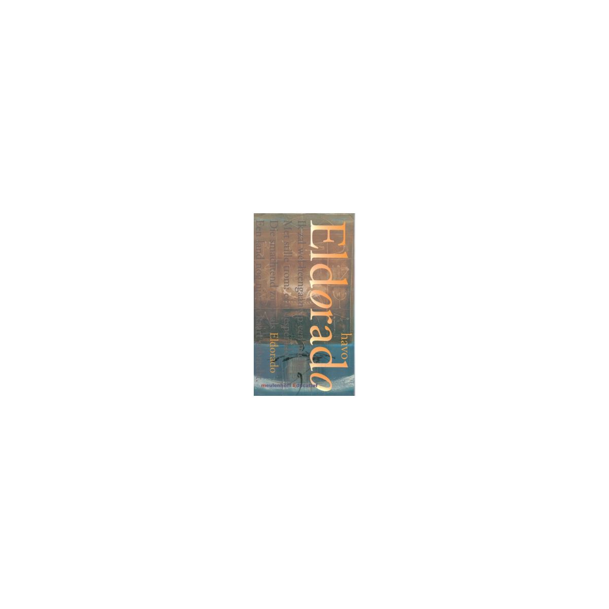 Afbeelding van Eldorado 1e ed : havo : Basisboek Afbeelding van Eldorado 1e ed : havo : Basisboek