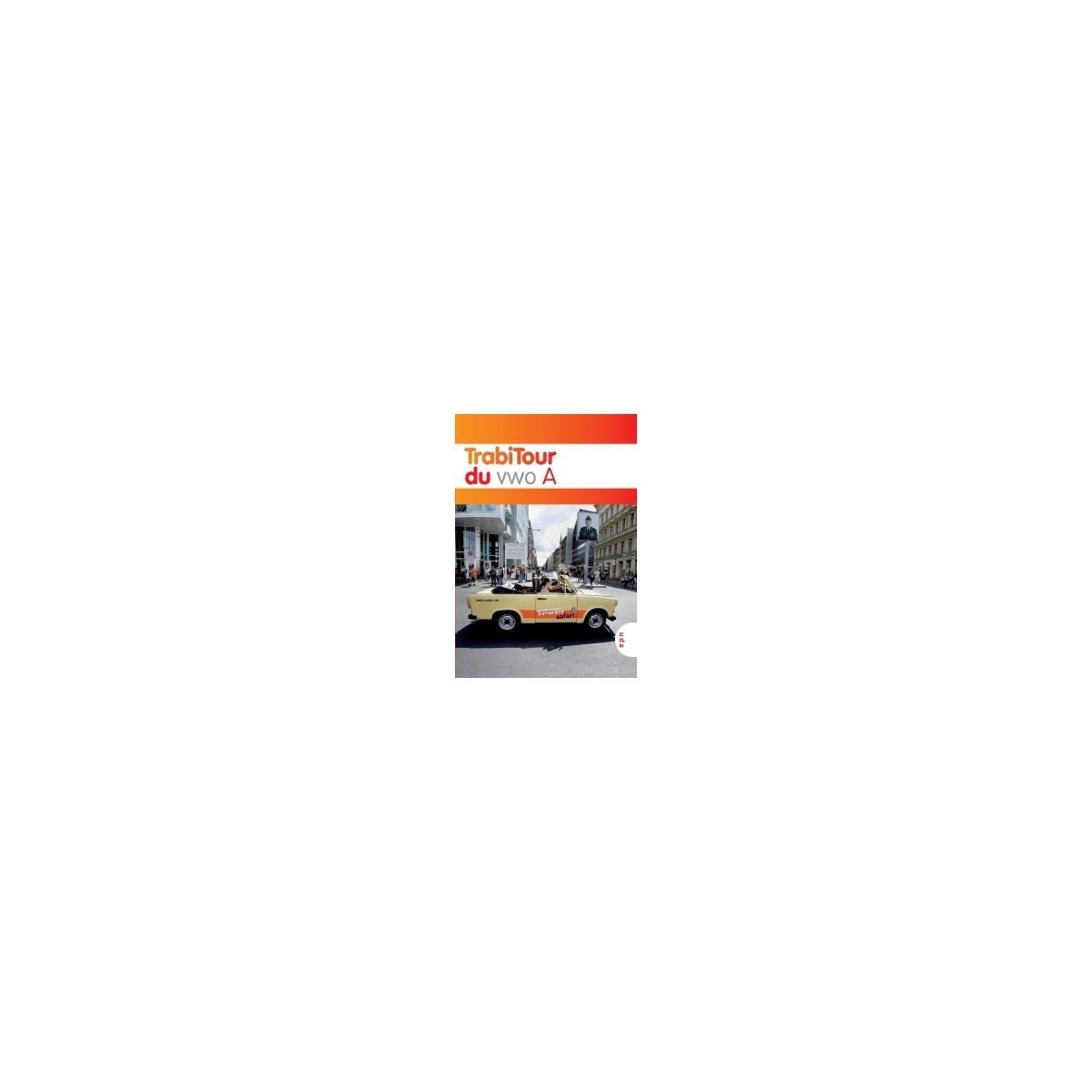 Afbeelding van TrabiTour 2e ed : vwo A : Textbuch Afbeelding van TrabiTour 2e ed : vwo A : Textbuch