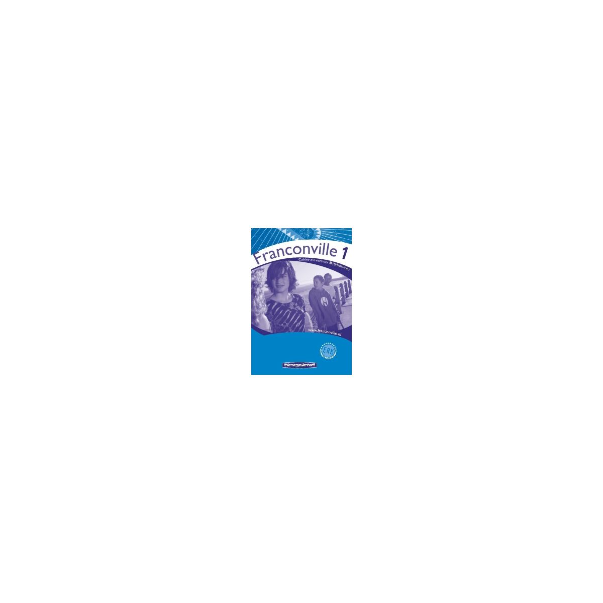 Afbeelding van Franconville 3e ed : vmbo-t/havo/vwo : Cahier d'exercices Afbeelding van Franconville 3e ed : vmbo-t/havo/vwo : Cahier d'exercices