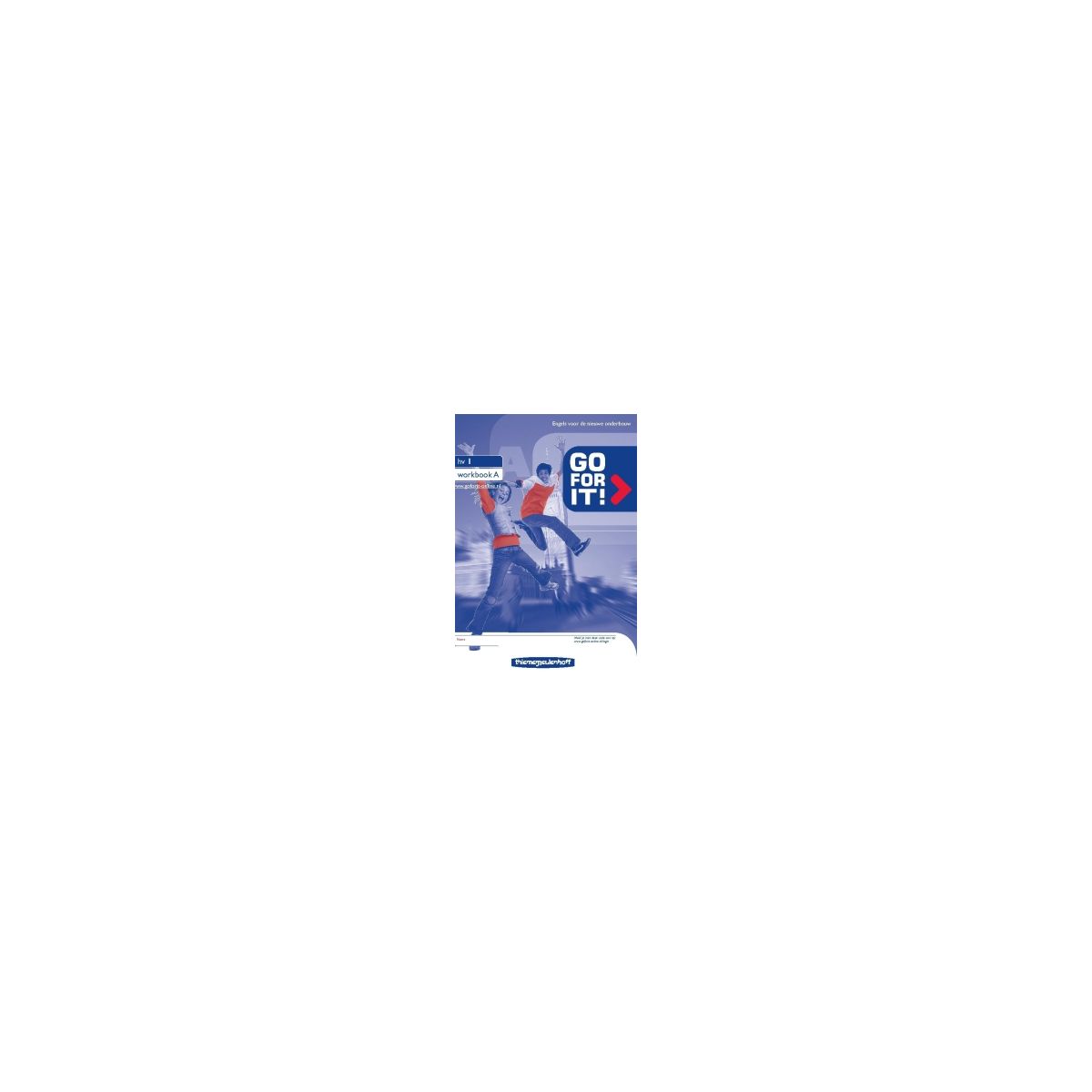 Afbeelding van Go for it! : 1 havo/vwo : Workbook Afbeelding van Go for it! : 1 havo/vwo : Workbook