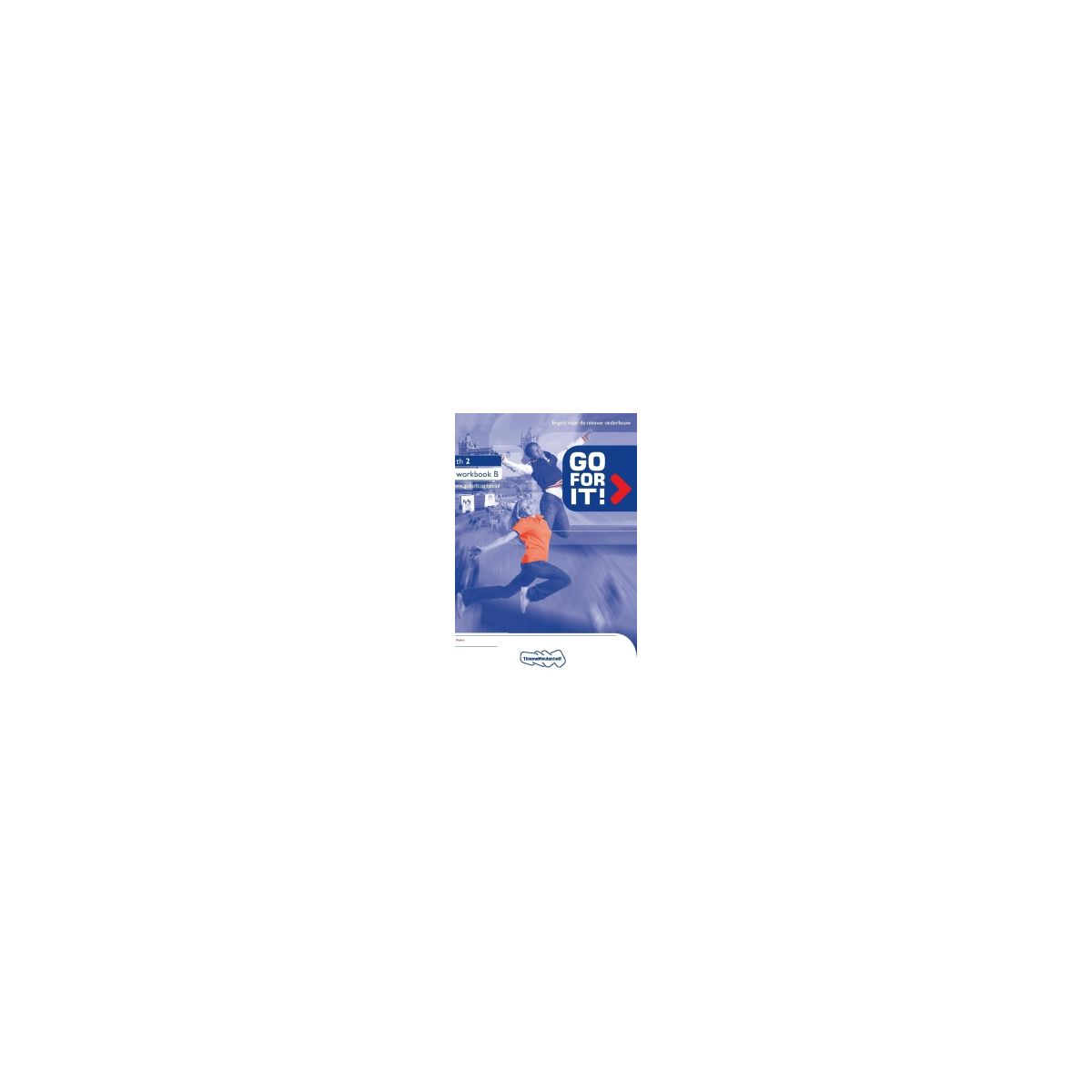 Afbeelding van Go for it! : 2 vmbo-t/havo : Workbook Afbeelding van Go for it! : 2 vmbo-t/havo : Workbook