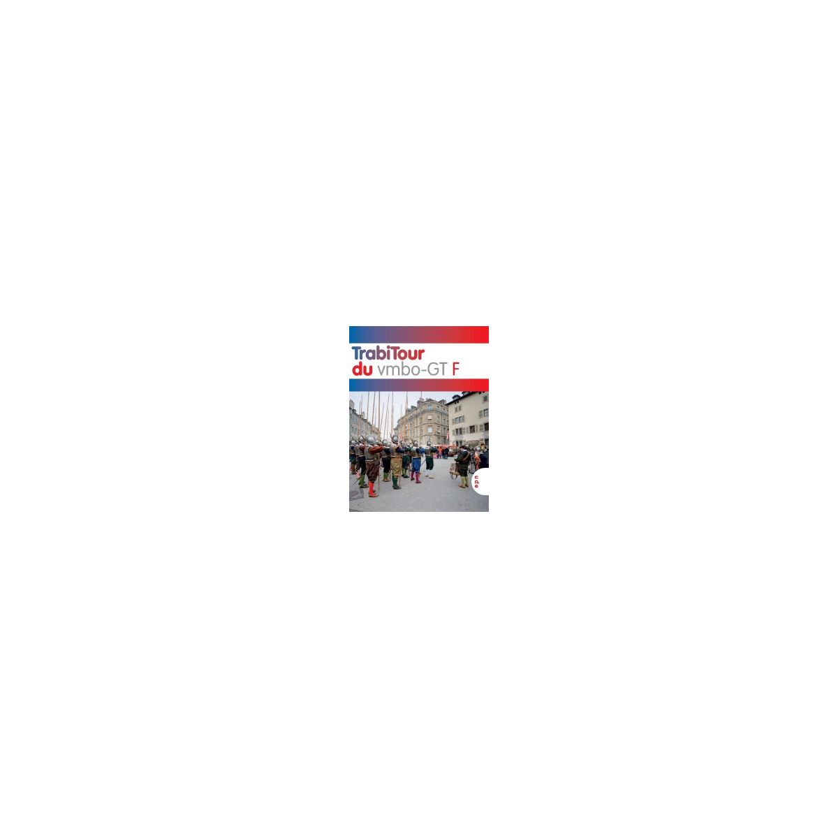 Afbeelding van TrabiTour 2e ed : vmbo-gt F : Textbuch Afbeelding van TrabiTour 2e ed : vmbo-gt F : Textbuch