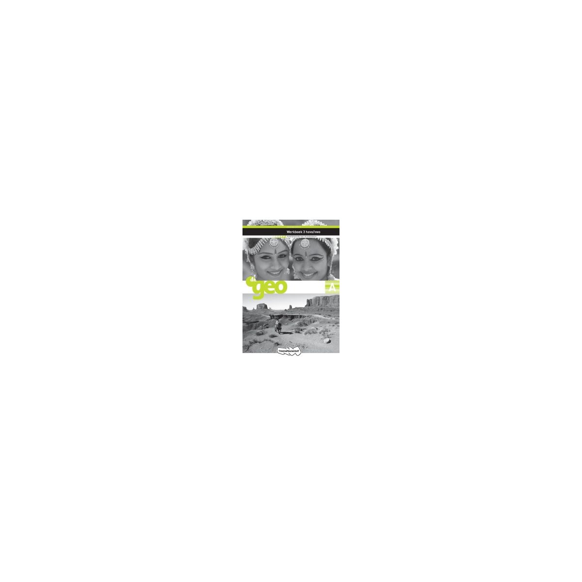 Afbeelding van De geo 8e ed : 3 havo/vwo : Werkboek Afbeelding van De geo 8e ed : 3 havo/vwo : Werkboek