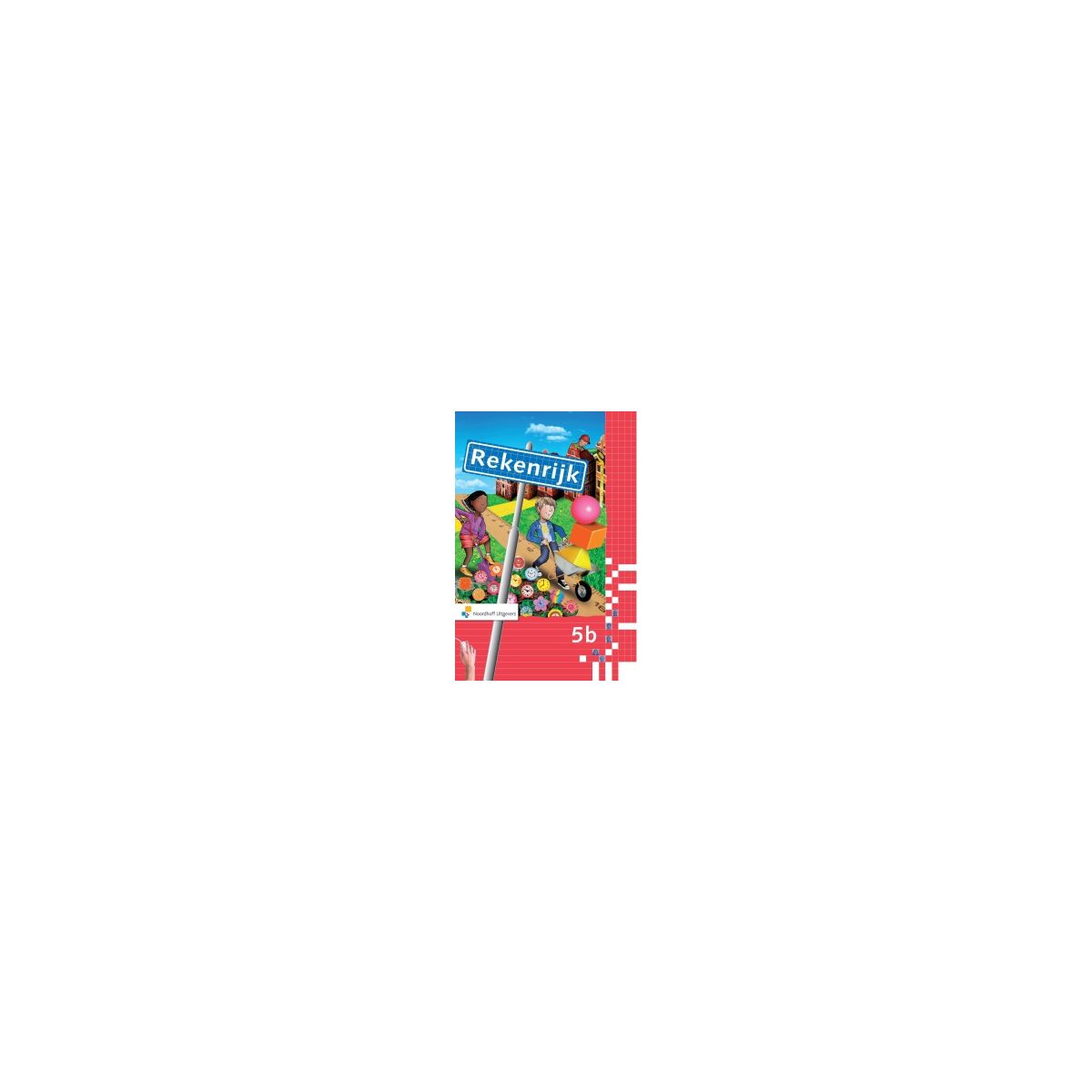 Afbeelding van RekenRijk 3e dr : 5b : Leerlingenboek Afbeelding van RekenRijk 3e dr : 5b : Leerlingenboek
