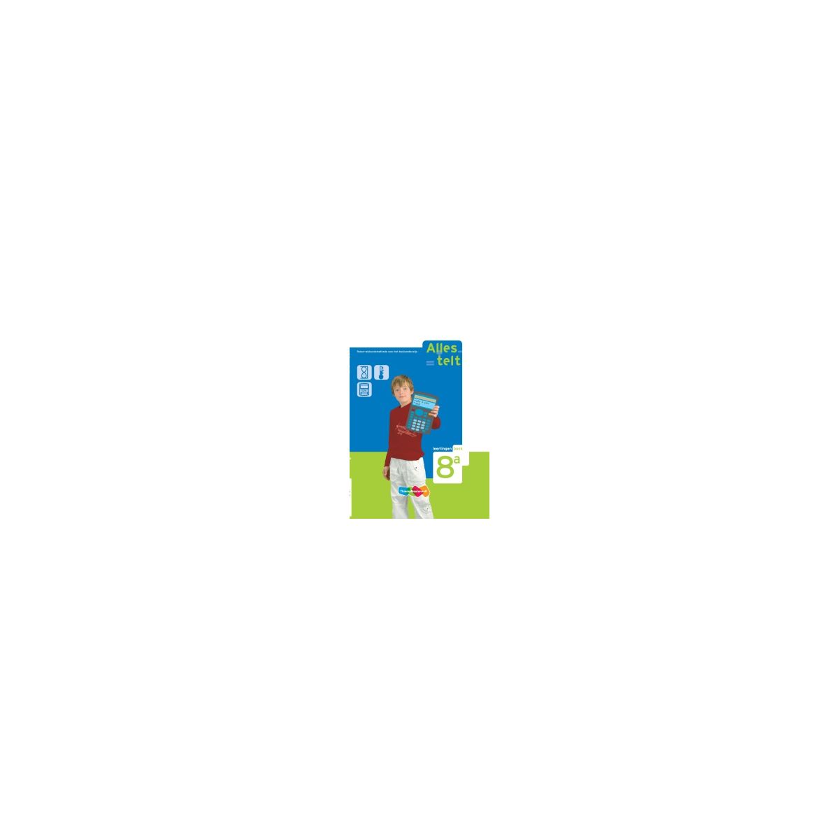 Afbeelding van Alles telt 2e dr : 8a : Leerlingenboek Afbeelding van Alles telt 2e dr : 8a : Leerlingenboek
