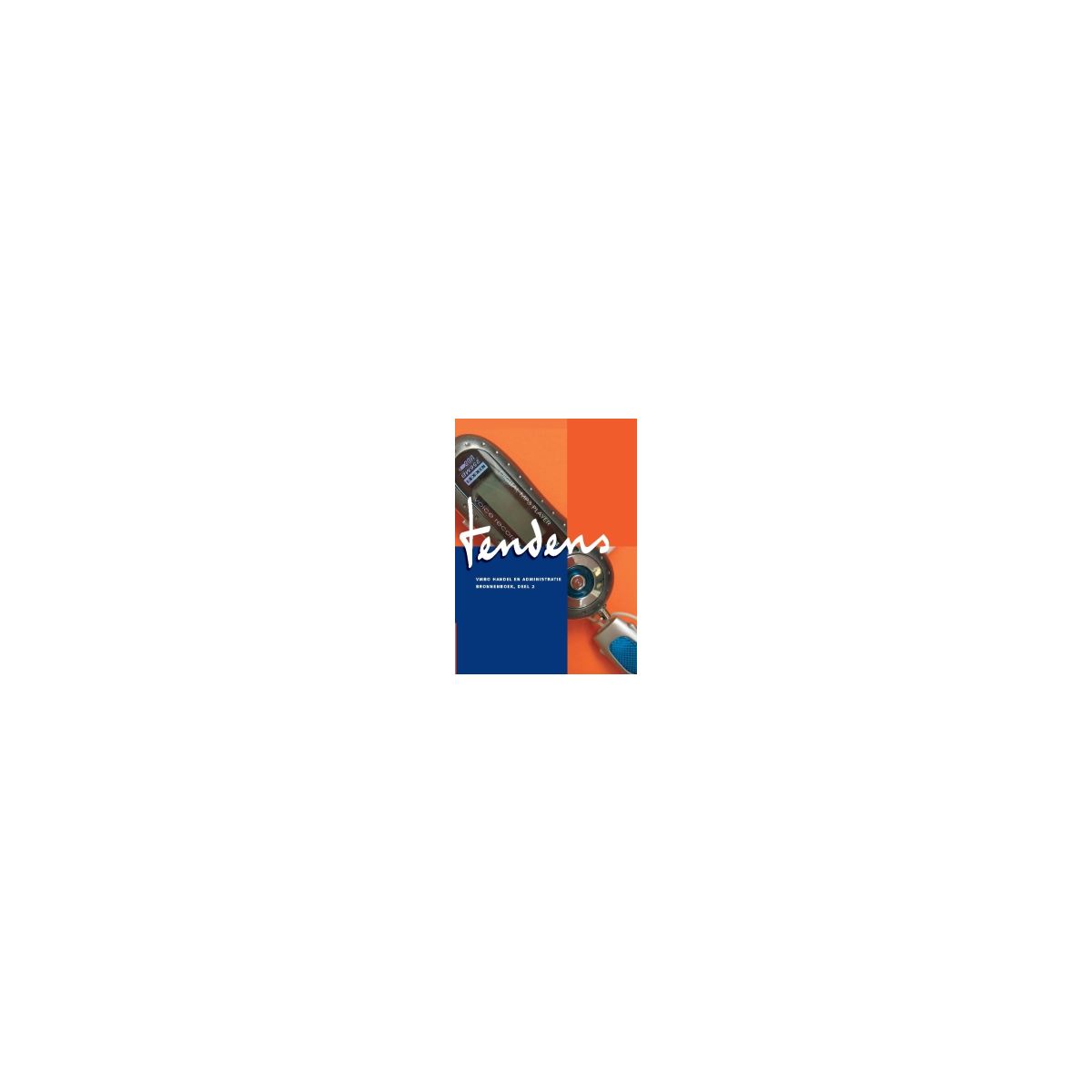 Afbeelding van Tendens Handel en administratie : vmbo basis/kader/gemengd 2 : Bronnenboek Afbeelding van Tendens Handel en administratie : vmbo basis/kader/gemengd 2 : Bronnenboek