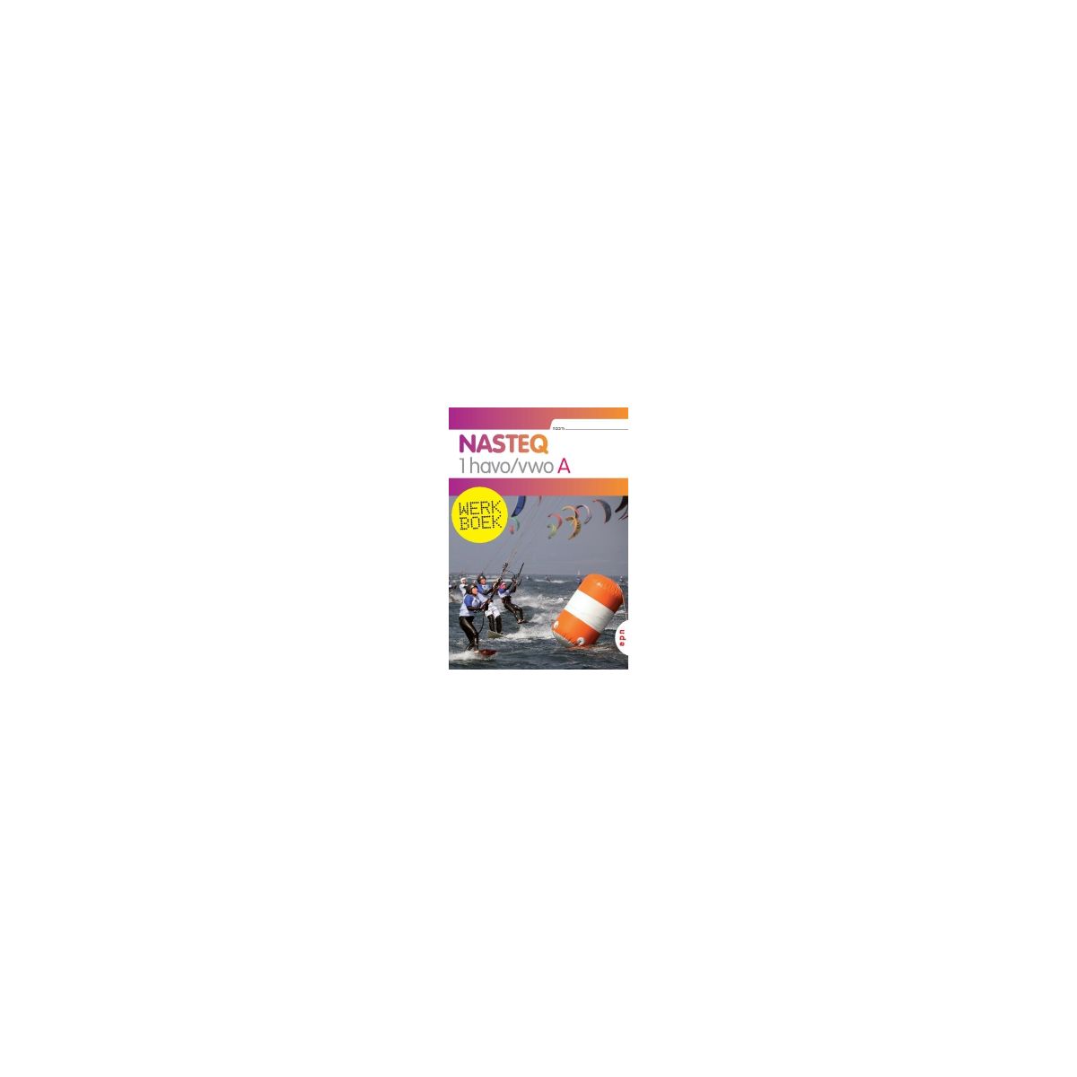 Afbeelding van Nasteq : 1 havo/vwo A : Werkboek Afbeelding van Nasteq : 1 havo/vwo A : Werkboek