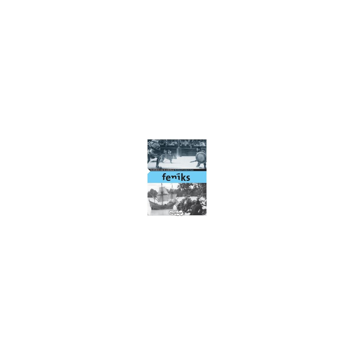 Afbeelding van Feniks 2e dr : vmbo-t/havo : Werkboek Afbeelding van Feniks 2e dr : vmbo-t/havo : Werkboek