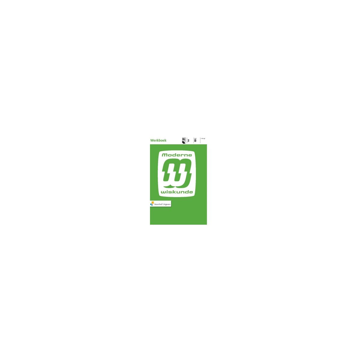 Afbeelding van Moderne wiskunde 8e ed : 3 vmbo-gt AB : Werkboek Afbeelding van Moderne wiskunde 8e ed : 3 vmbo-gt AB : Werkboek