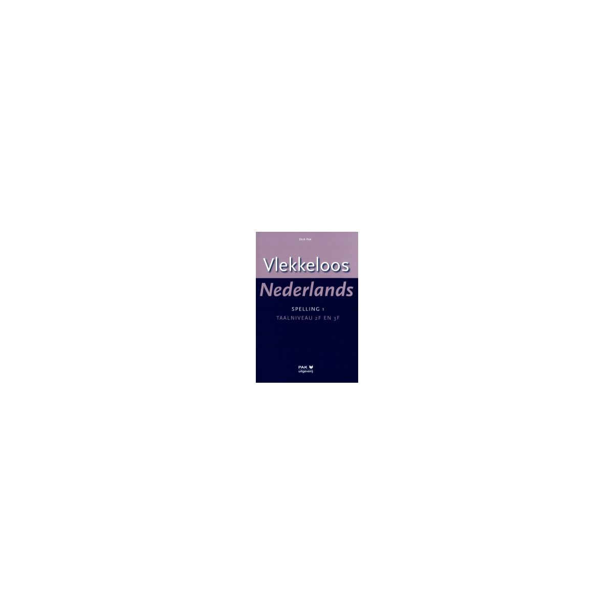 Afbeelding van Vlekkeloos Nederlands : Spelling 1 Afbeelding van Vlekkeloos Nederlands : Spelling 1