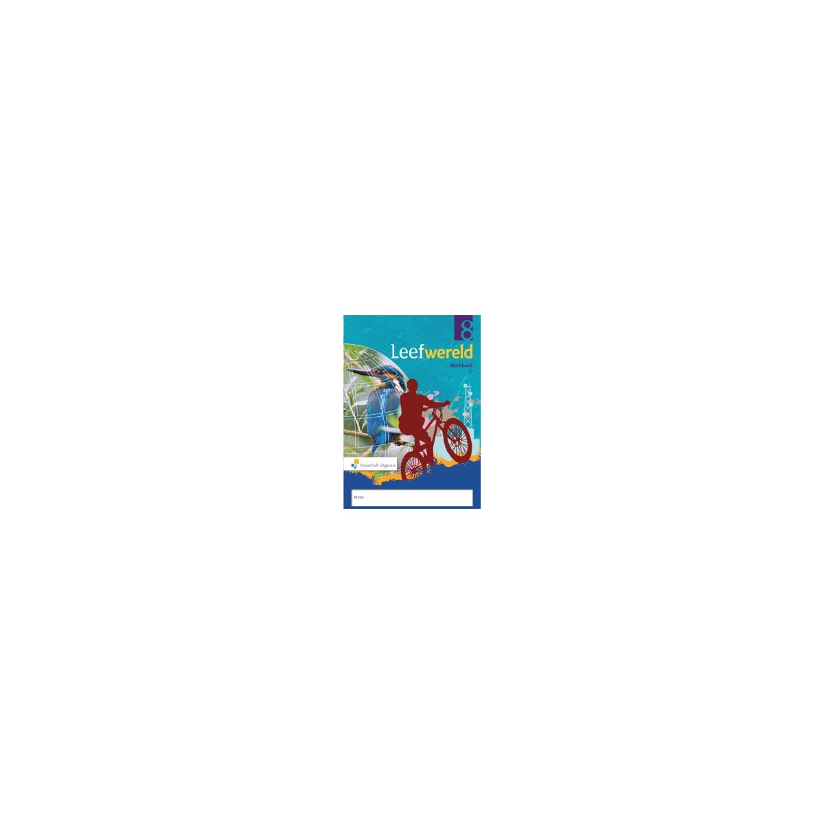 Afbeelding van Leefwereld : Groep 8 : Werkboek Afbeelding van Leefwereld : Groep 8 : Werkboek
