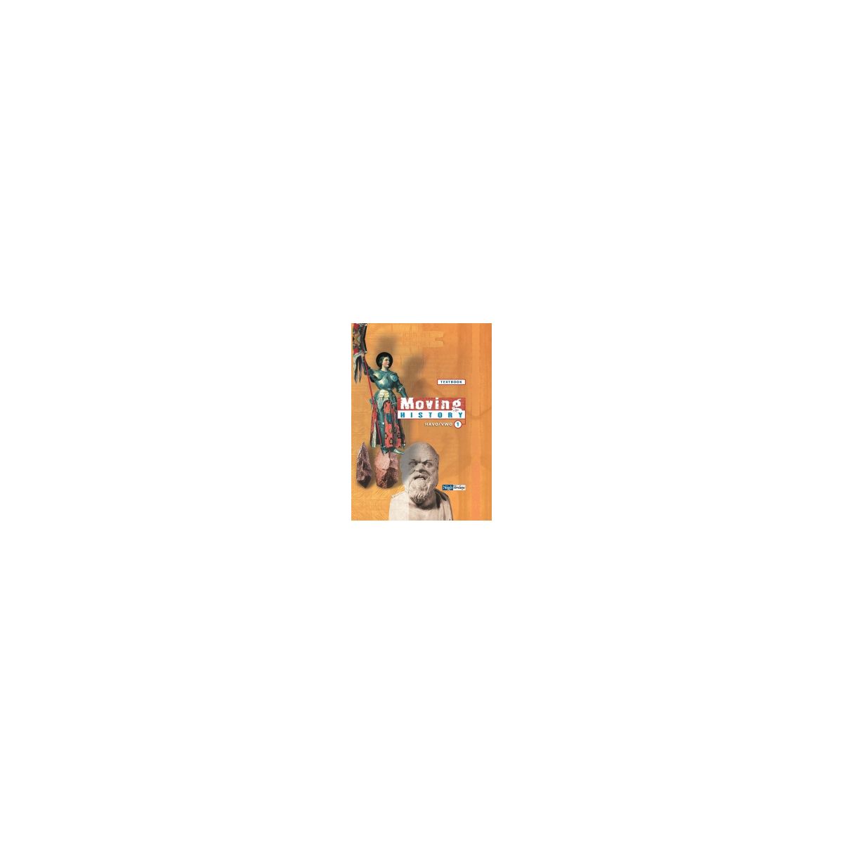 Afbeelding van Moving history : 1 havo/vwo : Textbook Afbeelding van Moving history : 1 havo/vwo : Textbook