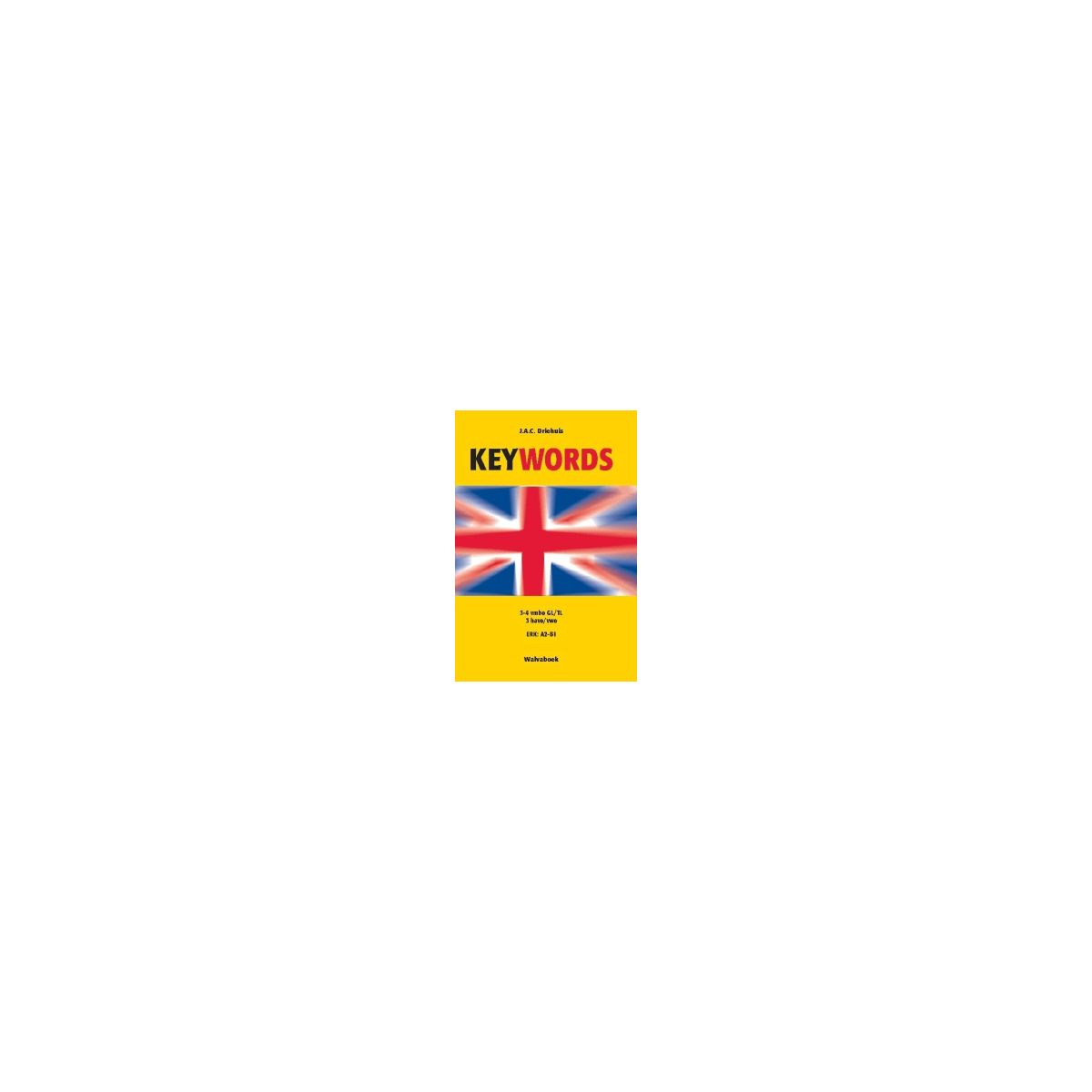 Afbeelding van Keywords : 3-4 vmbo Gl/TL, 3 havo/vwo : ERK A2-B1 : Leerboek Afbeelding van Keywords : 3-4 vmbo Gl/TL, 3 havo/vwo : ERK A2-B1 : Leerboek